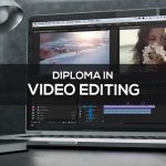 Diploma in Video Editing Course